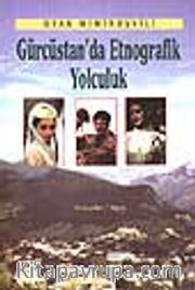 Gürcüstan'da Etnografik Yolculuk