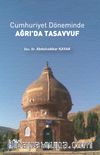 Cumhuriyet Döneminde Ağrı’da Tasavvuf