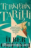 Türklerin Tarihi 2 - Anadolu'nun Bozkırlarından Avrupa'nın İçlerine 