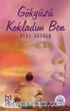 Gökyüzü Kokladım Ben
