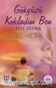 Gökyüzü Kokladım Ben