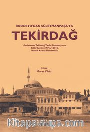 Rodosto’dan Süleymanpaşa’ya Tekirdağ