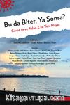 Bu da Biter, Ya Sonra? & Covid 19 ve A’dan Z’ye Yeni Hayat