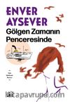 Gölgen Zamanın Penceresinde