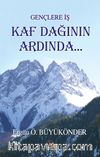 Gençlere İş Kaf Dağının Ardında...