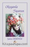 Okuyanla Yaşarsın