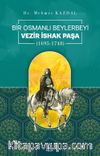 Bir Osmanlı Beylerbeyi Vezir İshak Paşa