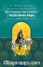 Bir Osmanlı Beylerbeyi Vezir İshak Paşa