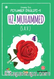 Hz.Muhammed (s.a.v) / Çocuklar için Peygamber Öyküleri 5