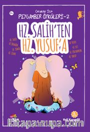 Hz.Salih'ten Hz.Yusuf'a / Çocuklar için Peygamber Öyküleri 2