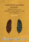 Conceptualizing Natıon: Perspectives Of Mehmet Akif Ersoy And Ziya Gökalp