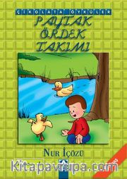 Çikolata Öyküler / Paytak Ördek Takımı
