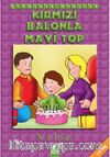 Çikolata Öyküler / Kırmızı Balonlar Mavi Top