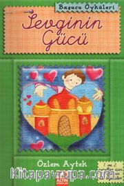 Başucu Öyküleri  / Sevginin Gücü