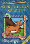 Şekerleme Öyküleri / Yavru Ceylan Nerede?