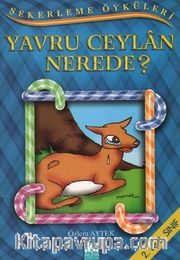 Şekerleme Öyküleri / Yavru Ceylan Nerede?