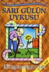 Şekerleme Öyküleri / Sarı Gülün Uykusu