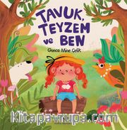 Tavuk, Teyzem ve Ben