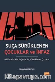 Suça Sürüklenen Çocuklar ve İnfaz