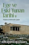 Ege ve Eski Yunan Tarihi 2 & Klasik ve Hellenistik Çağlar