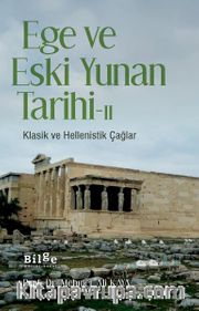Ege ve Eski Yunan Tarihi 2 <br /> Klasik ve Hellenistik Çağlar