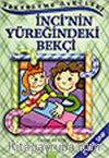 Şekerleme Öyküleri / İnci'nin Yüreğindeki Bekçi