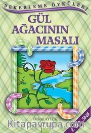 Şekerleme Öyküleri / Gül Ağacının Masalı