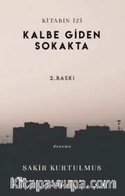 Kitabın İzi / Kalbe Giden Sokakta
