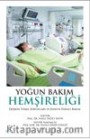 Yoğun Bakım Hemşireliği & Erişkin Temel Sorunları ve Kanıta Dayalı Bakım
