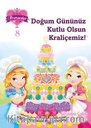 Bir, iki, üç… Prensesler 8 / Doğum Gününüz Kutlu Olsun Kraliçemiz!