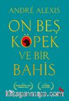 On Beş Köpek ve Bir Bahis