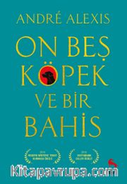 On Beş Köpek ve Bir Bahis