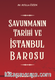 Savunmanın Tarihi ve İstanbul Barosu
