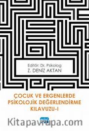 Çocuk ve Ergenlerde Psikolojik Değerlendirme Kılavuzu 1