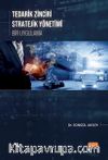 Tedarik Zinciri Stratejik Yönetimi & Bir Uygulama