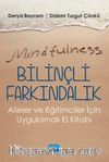 Mindfulness-Bilinçli Farkındalık - Aileler ve Eğitimciler İçin Uygulamalı El Kitabı
