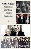 Bağdat’tan İstanbul’a Dünüm Bugünüm