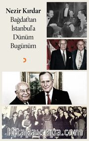 Bağdat’tan İstanbul’a Dünüm Bugünüm