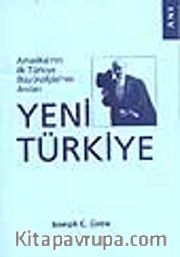 Yeni Türkiye / Amerika'nın İlk Türkiye Büyükelçisinin Anıları
