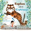 Kaplanı Sakın Gıdıklama