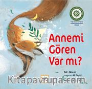 Annemi Gören Var Mı?