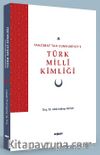 Tanzimat’tan Cumhuriyet’e Türk Millî Kimliği