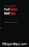 Pasif İyiden Aktif İyiye