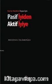 Pasif İyiden Aktif İyiye