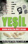 Yeşil & Derin Devletin Üvey Evladı