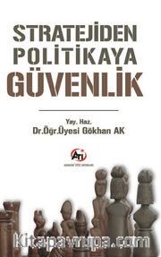 Stratejiden Politikaya Güvenlik