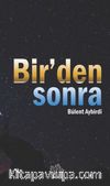 Bir'den Sonra