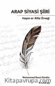 Arap Siyasi Şiiri <br /> Haşim er-Rifai Örneği