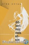 Dillerimiz Vals Etsin