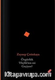 Özgürlük Hiçlikten Mi Geliyor